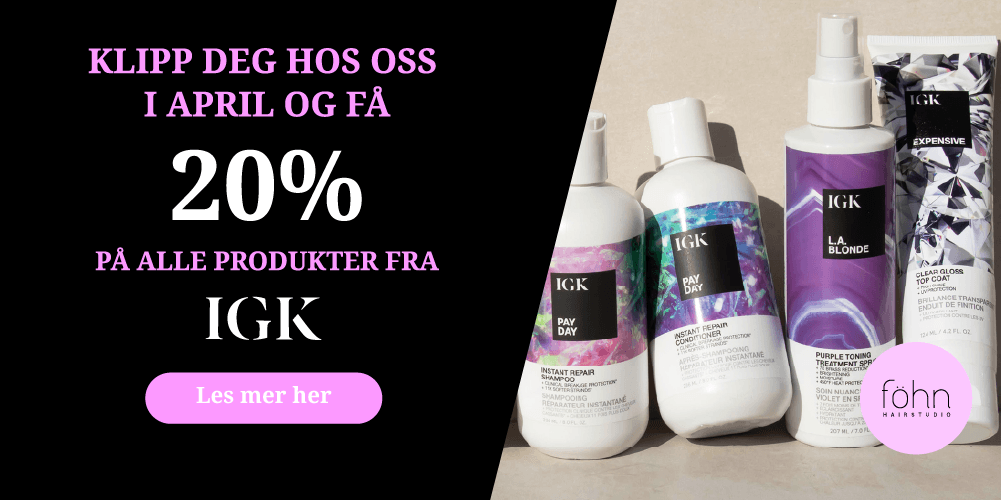 Klipp deg i april og få 20 % på IGK